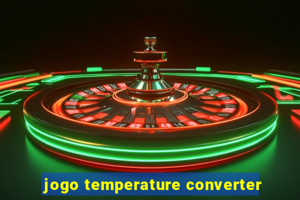 jogo temperature converter